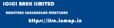 ICICI BANK LIMITED  RAJASTHAN GANGANAGAR SURATGARH   ifsc code